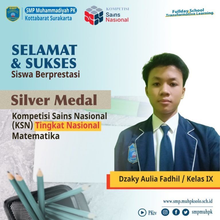 Dzaky Aulia Fadhil, Siswa SMP Muhammadiyah PK Kottabarat Raih Silver KSN Matematika Nasional