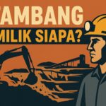 Tambang Milik Siapa dan untuk Siapa?