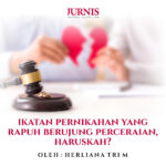 Ikatan Pernikahan yang Rapuh Berujung Perceraian, Haruskah?