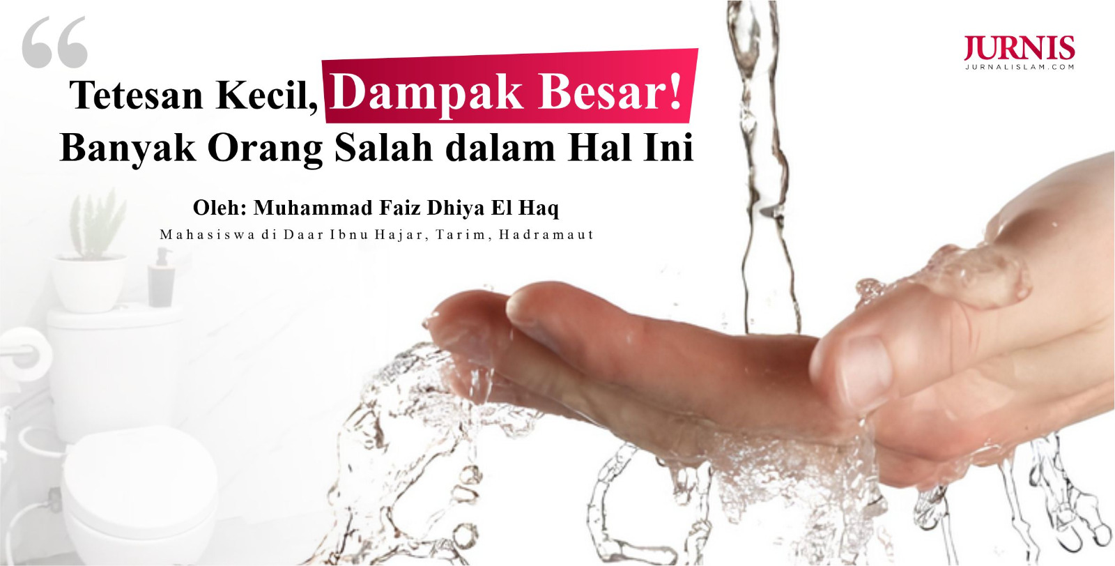 Tetesan Kecil, Dampak Besar! Banyak Orang Salah dalam Hal Ini