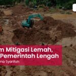 Sistem Mitigasi Lemah, Bukti Pemerintah Lengah