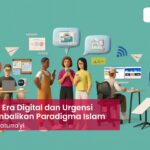 Gen Z di Era Digital dan Urgensi Mengembalikan Paradigma Islam