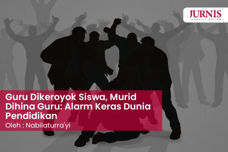 Guru Dikeroyok Siswa, Murid Dihina Guru: Alarm Keras Dunia Pendidikan