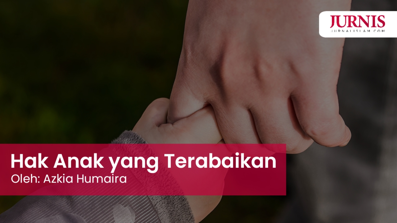 Hak Anak yang Terabaikan