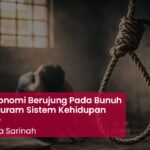 Tekanan Ekonomi Berujung Pada Bunuh Diri, Potret Suram Sistem Kehidupan Kapitalisme