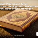 Mengapa Perempuan Terus Diingatkan Menjaga Diri, Sementara Laki-laki Tidak Diajari Menjaga?