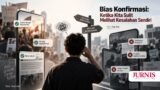 Bias Konfirmasi: Ketika Kita Sulit Melihat Kesalahan Sendiri